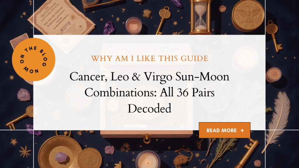 Blog header for Cancer, Leo and Virgo sun-moon combinations guide featuring celestial objects like crystals, gold keys, and an hourglass on a dark navy background