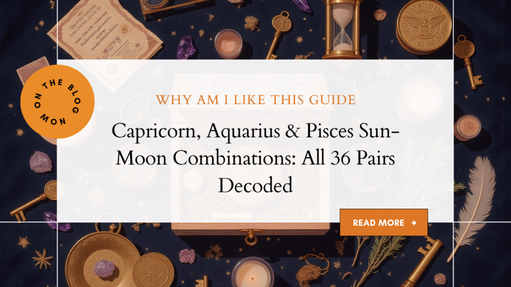 Blog header for Capricorn, Aquarius and Pisces sun-moon combinations guide featuring celestial objects like crystals, gold keys, and an hourglass on a dark navy background