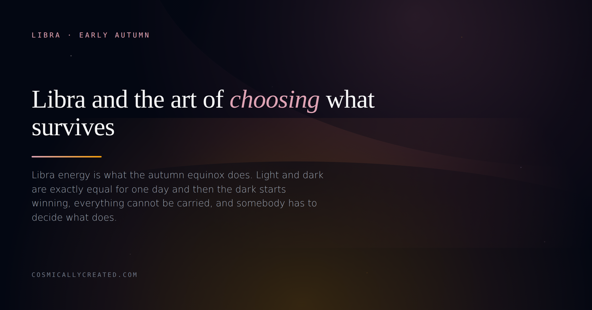 Libra energy, what the autumn equinox is doing and why it gets misread as indecision