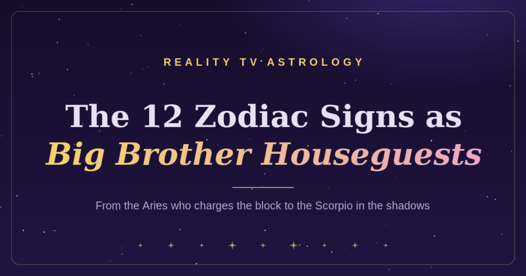 zodiac signs big brother